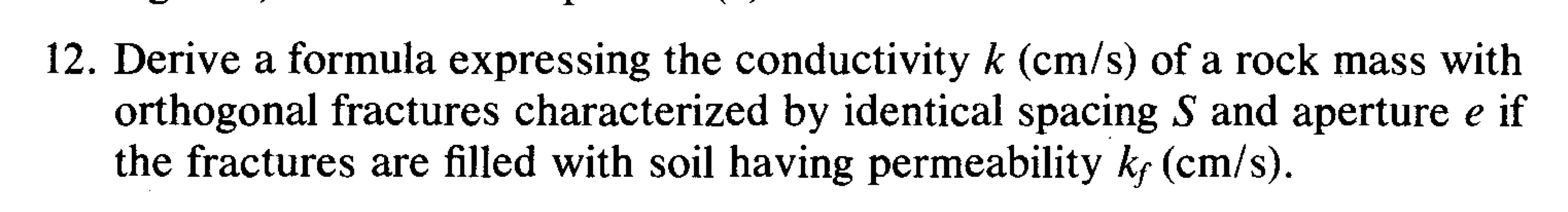 Derive a formula expressing the conductivity k (