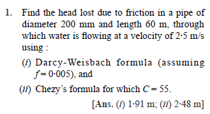 Find the head loss due to friction in a pipe of