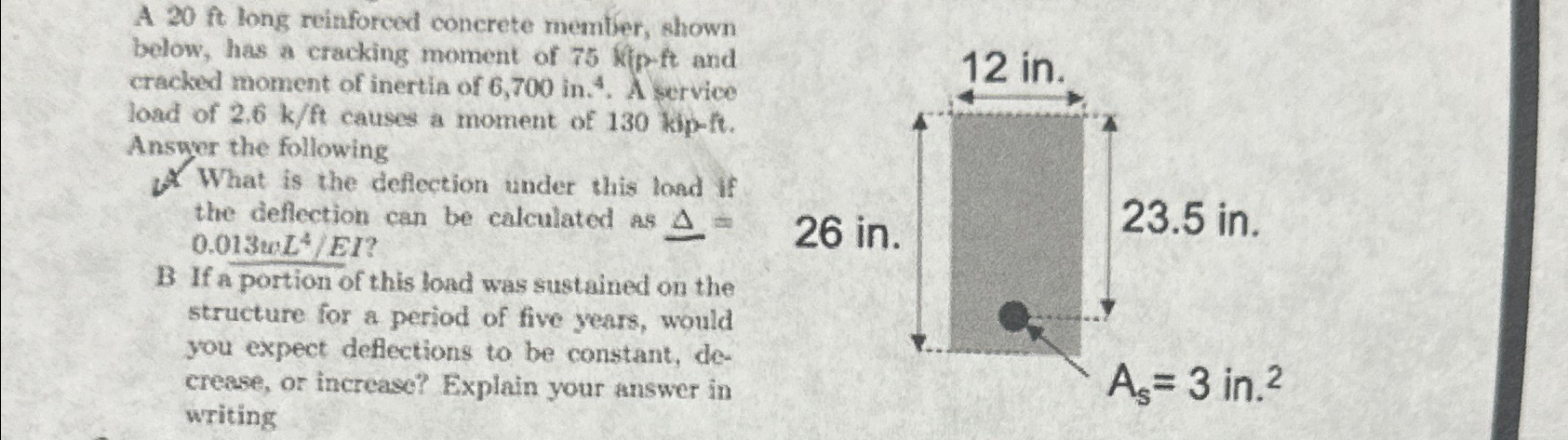 A 2 0 f t long reinforced concrete member, shown