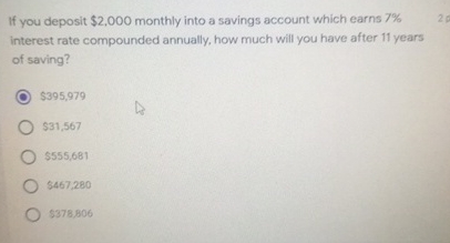 If you deposit $ 2 , 0 0 0 monthly into a savings