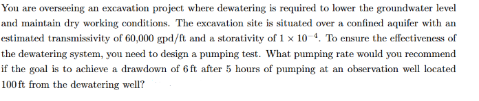 You are overseeing an excavation project where