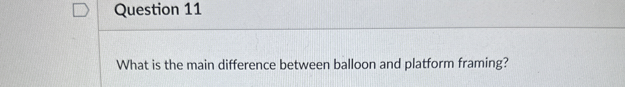 Question 1 1 What is the main difference between