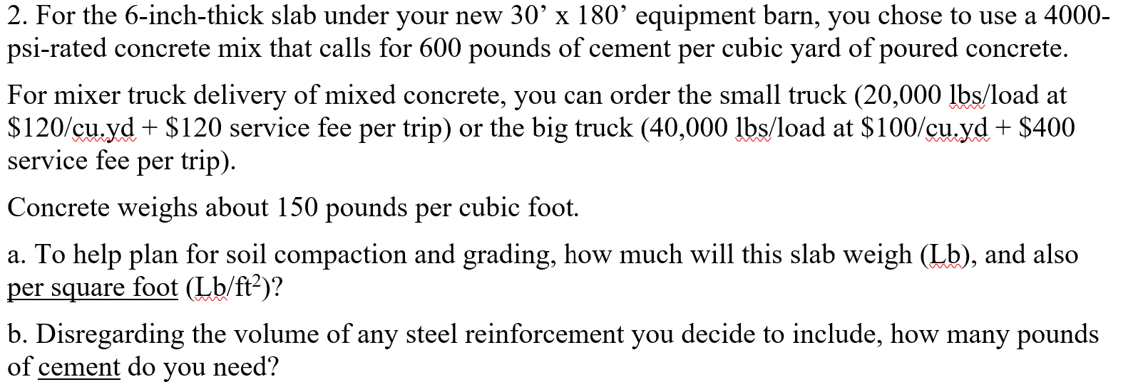 For the 6 - inch - thick slab under your new 3 0