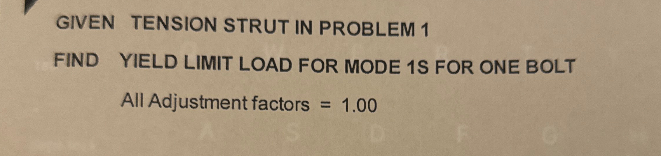 GIVEN TENSION STRUT IN PROBLEM 1 FIND YIELD LIMIT