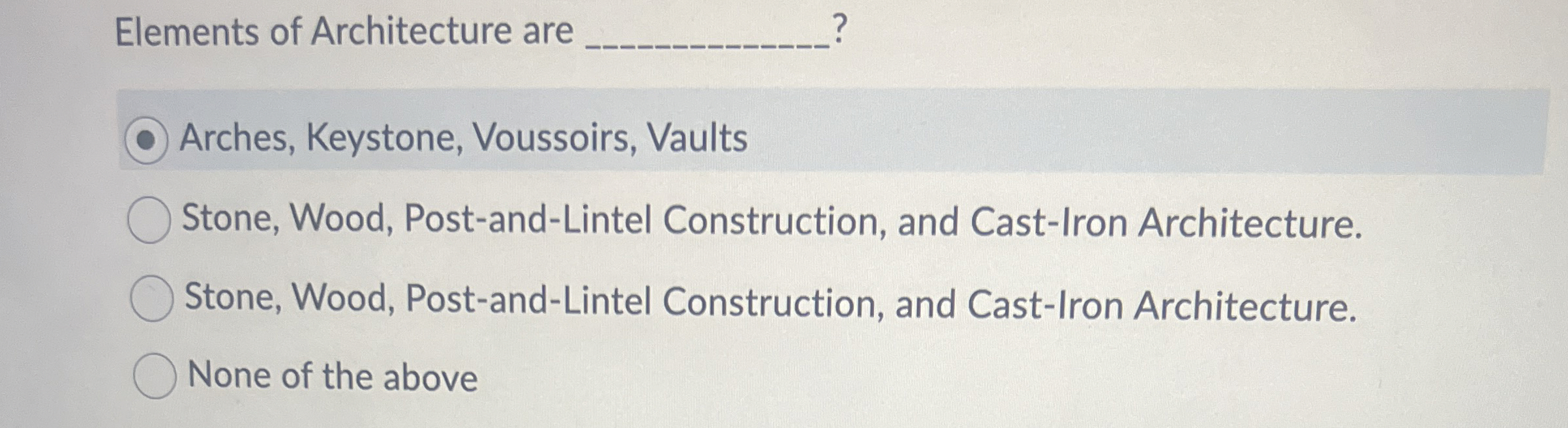 Elements of Architecture are ? Arches, Keystone,