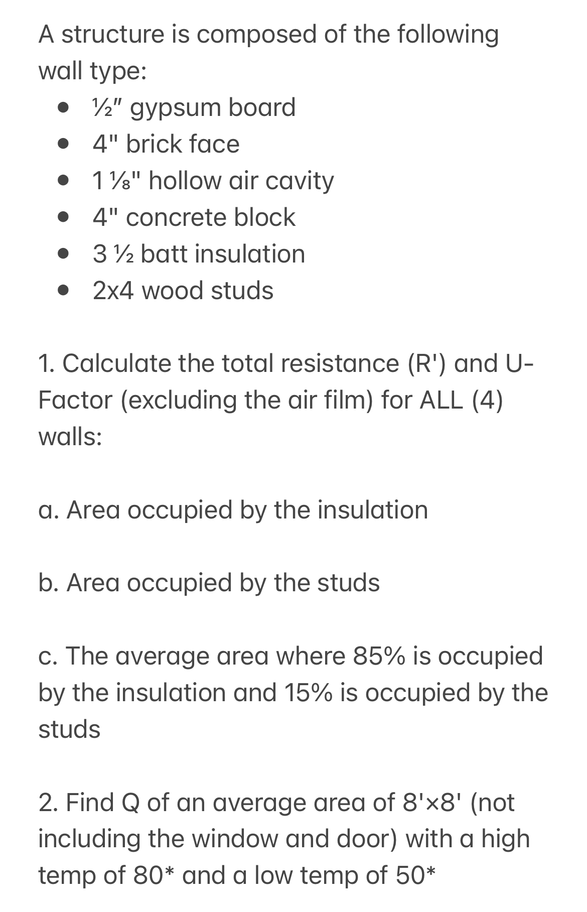 A structure is composed of the following wall