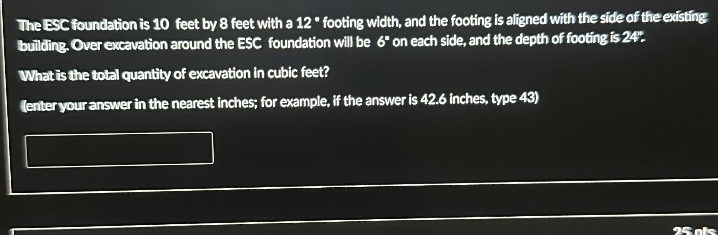 The ESC foundation is 1 0 feet by 8 feet with a 1