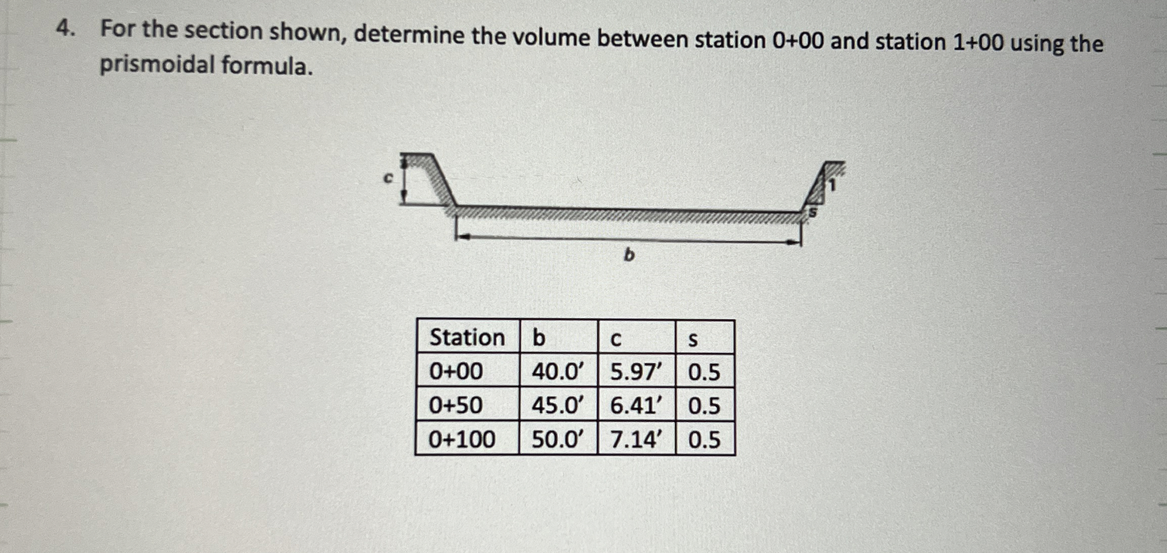 For the section shown, determine the volume