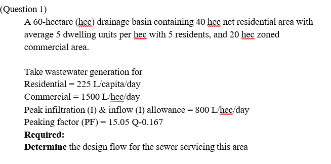 ( Question 1 ) A 6 0 - hectare ( hec ) drainage