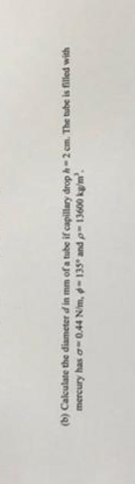 ( b ) Calculate the diameter d in mm of a tube if