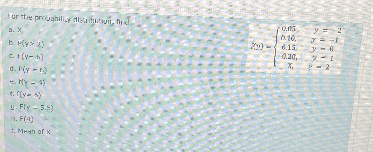 For the probability distribution, find a . x b .