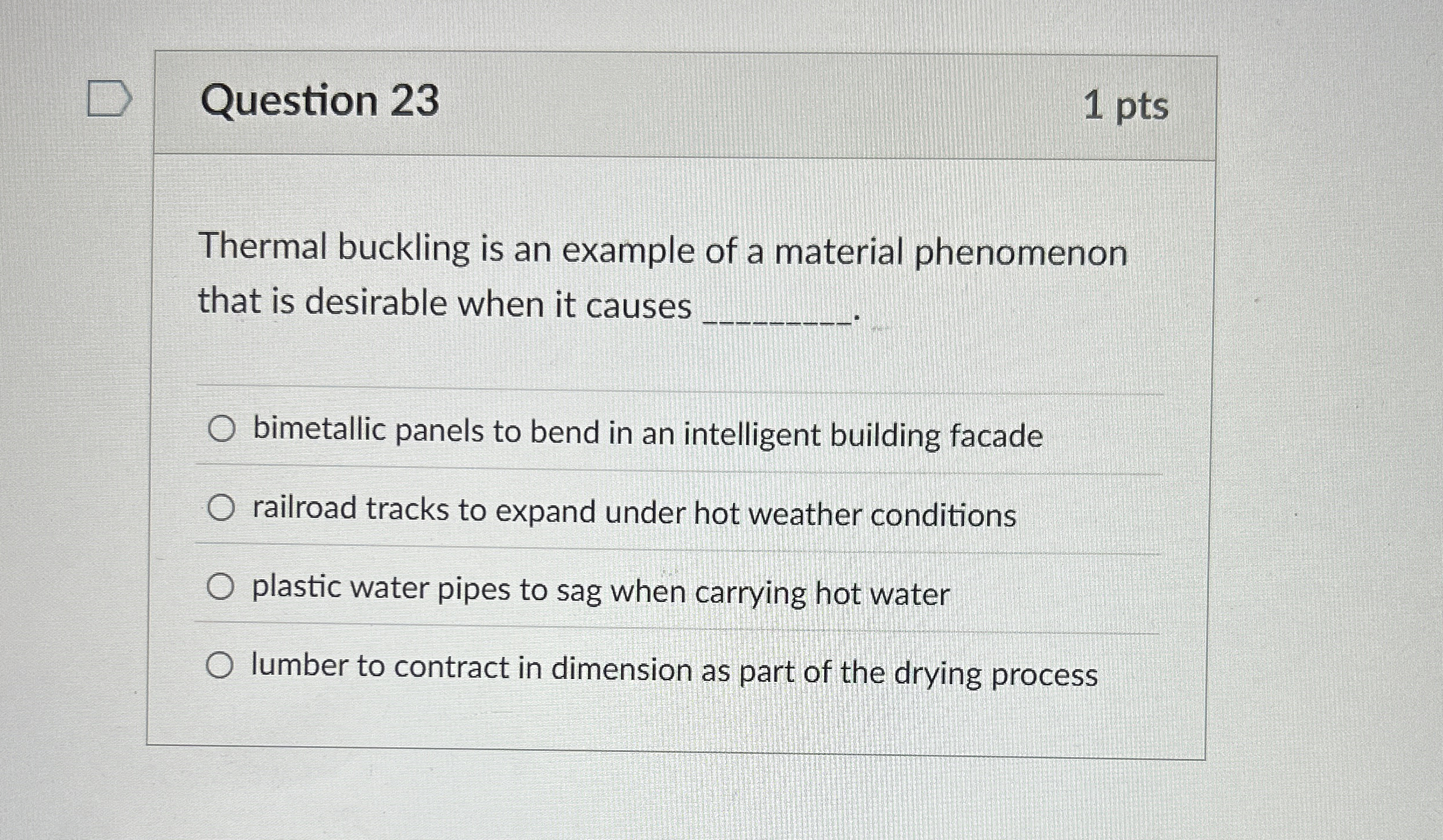 Question 2 3 Thermal buckling is an example of a