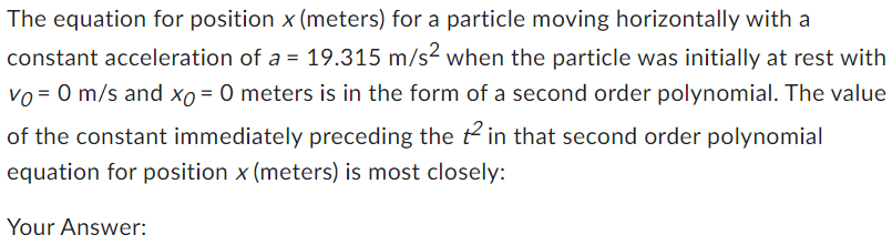 The equation for position x ( meters ) for a