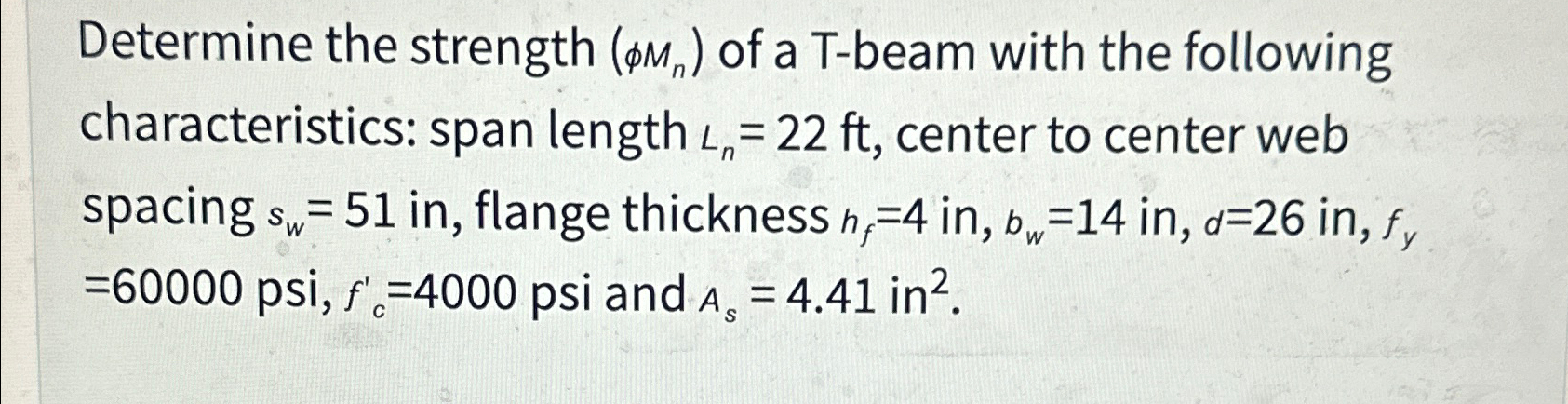 Determine the strength ( M n ) of a T - beam with