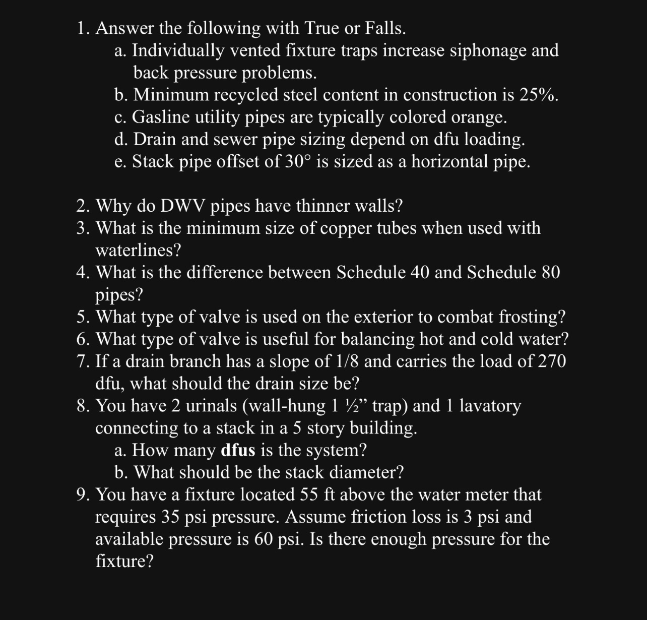 Answer the following with True or Falls. a .