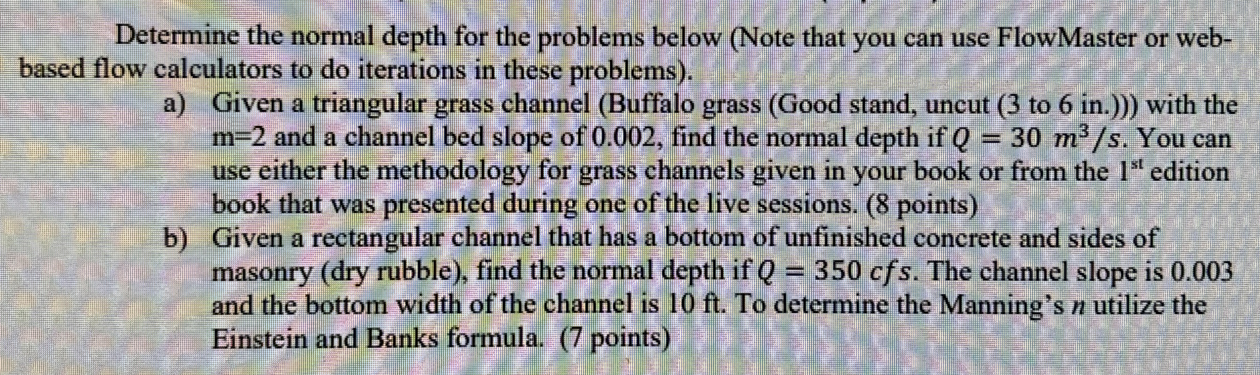 Determine the normal depth for the problems below