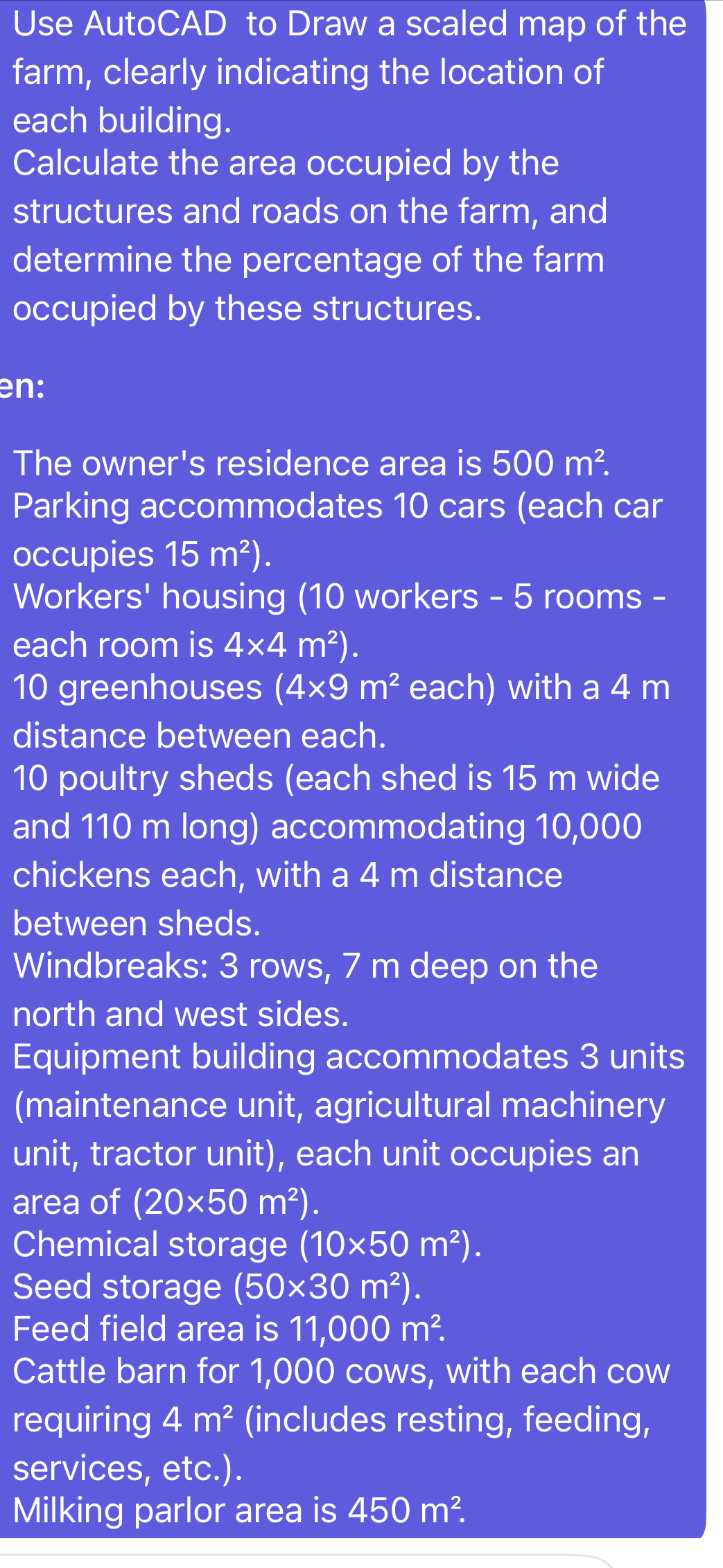 Use AutoCAD to Draw a scaled map of the farm,