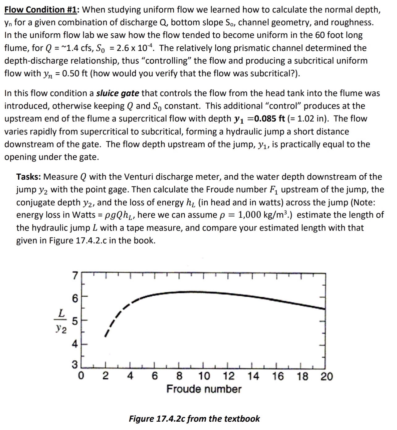 Flow Condition # 1 : When studying uniform flow