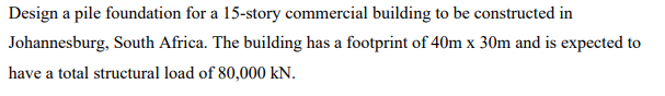 Design a pile foundation for a 1 5 - story