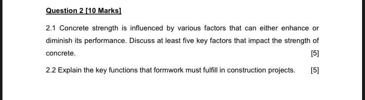 Question 2 [ 1 0 Marks ] 2 . 1 Concrete strength