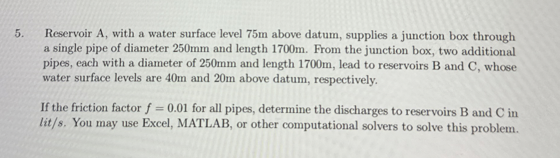Reservoir A , with a water surface level 7 5 m