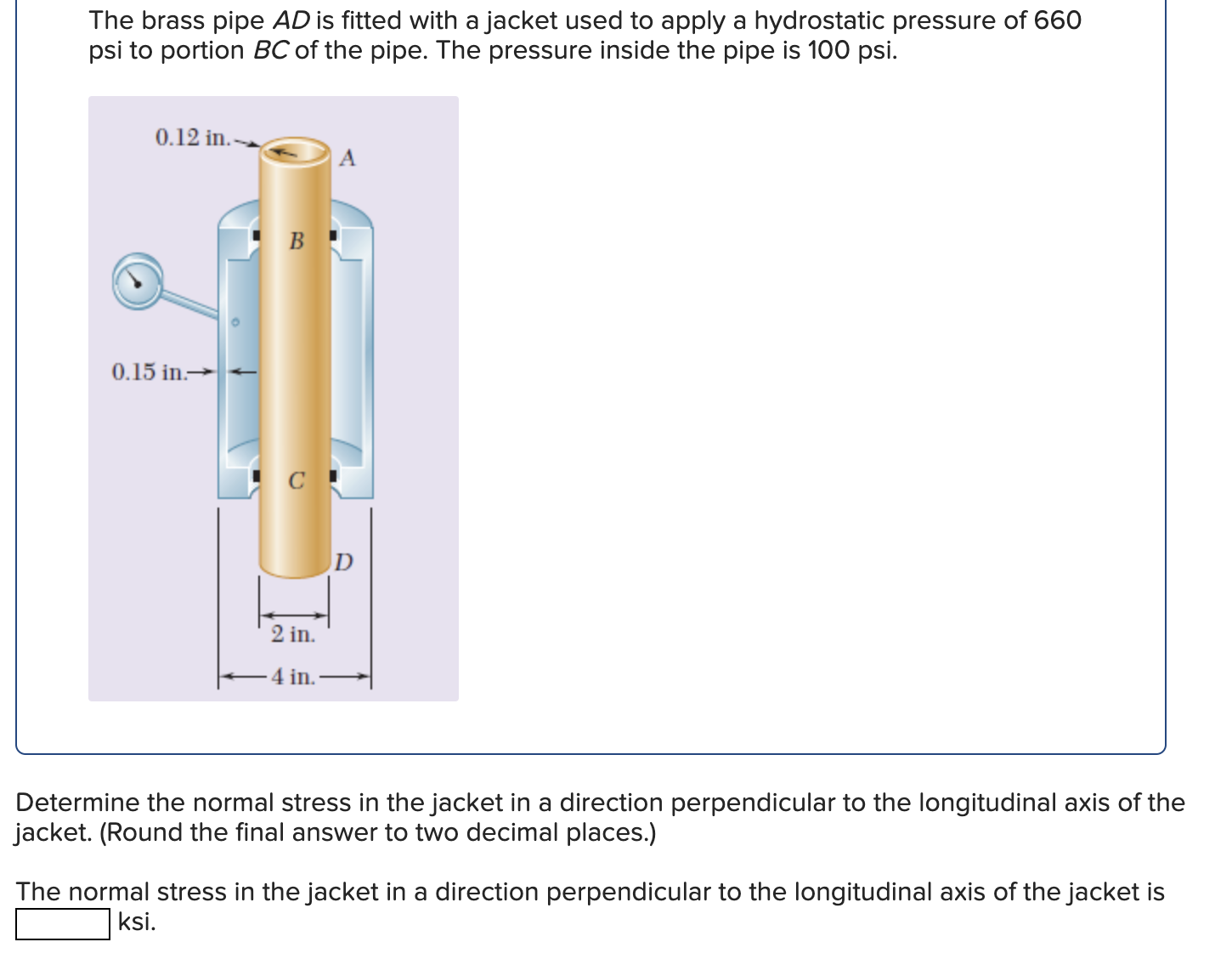 The brass pipe A D is fitted with a jacket used