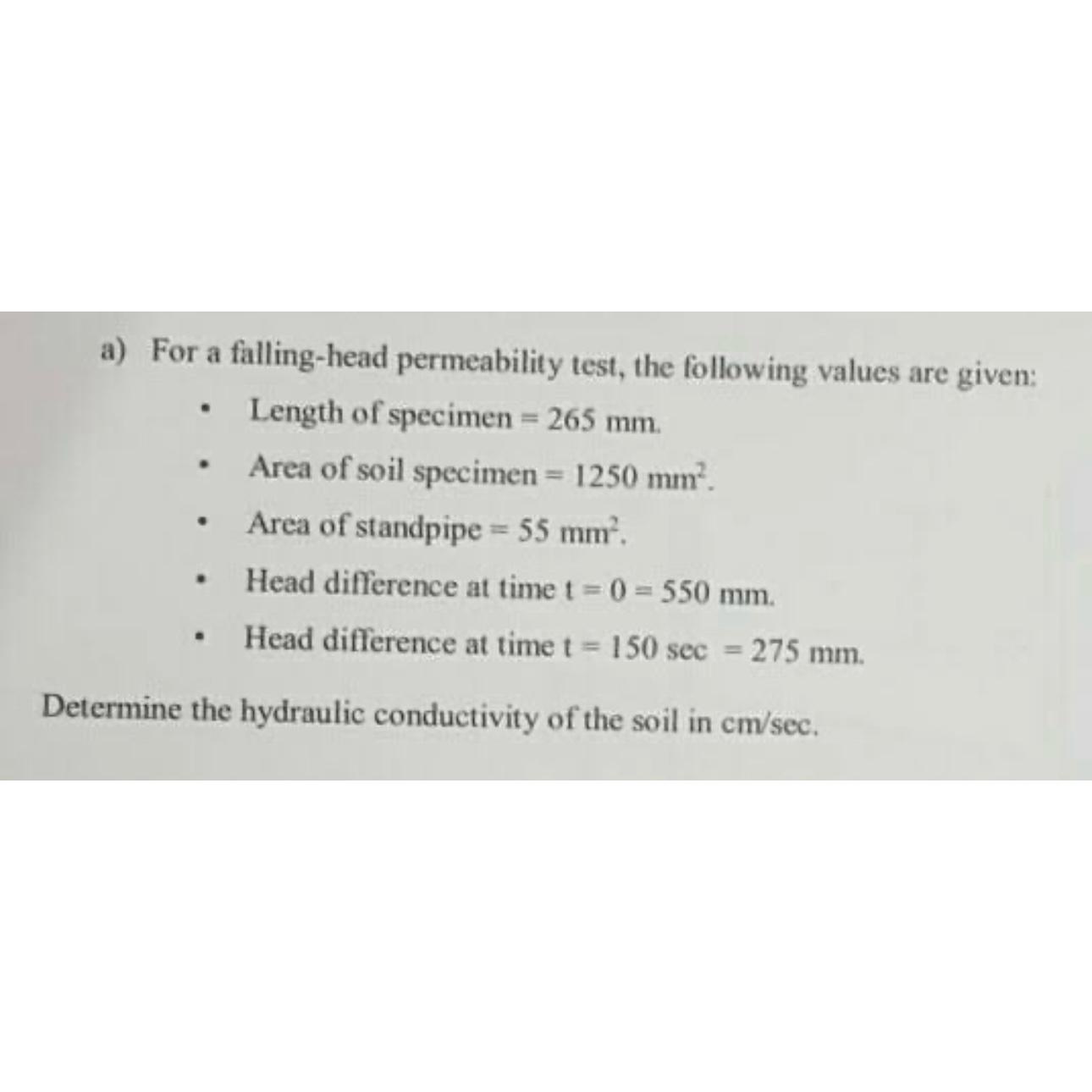 a ) For a falling - head permeability test, the