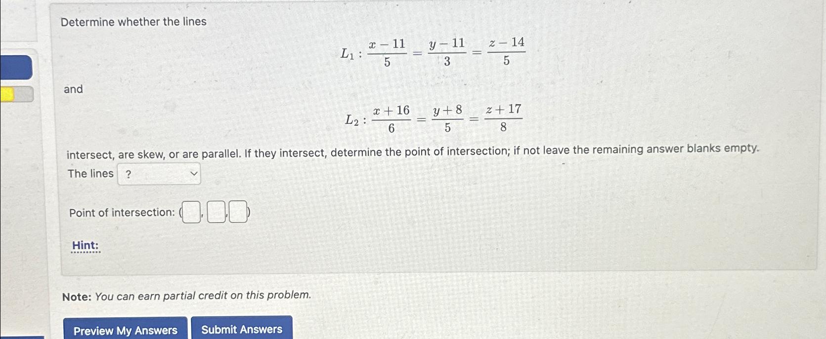 Determine whether the lines L 1 : x - 1 1 5 = y -