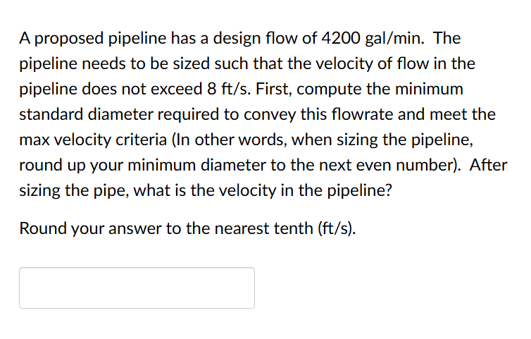 A proposed pipeline has a design flow of \ ( 4 2