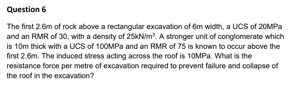 Question 6 The first 2 . 6 m of rock above a
