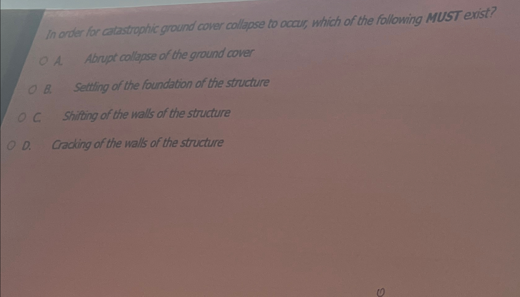 In order for catastrophic ground cover collapse