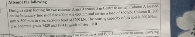 Design a strap footing for two columns A and B
