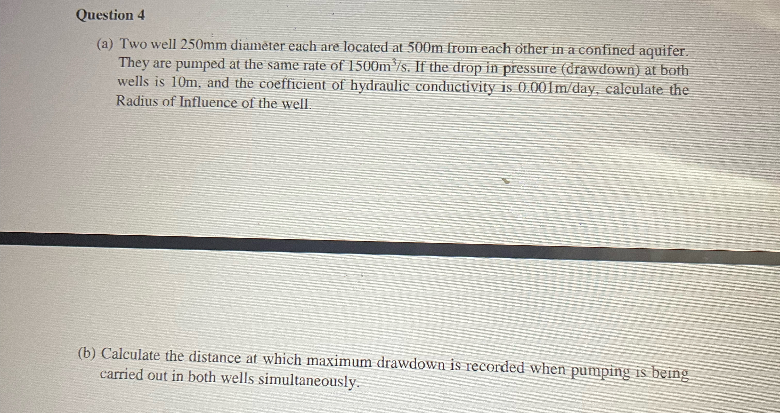 Question 4 ( a ) Two well 2 5 0 m m diameter each