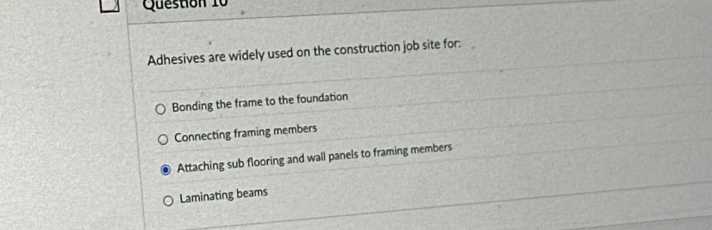 Adhesives are widely used on the construction job