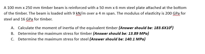 A 1 0 0 mm x 2 5 0 mm timber beam is reinforced