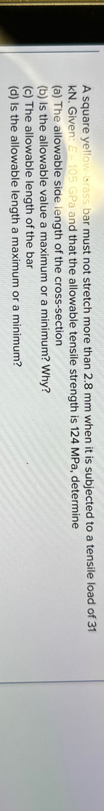 A square yellow - rass bar must not stretch more