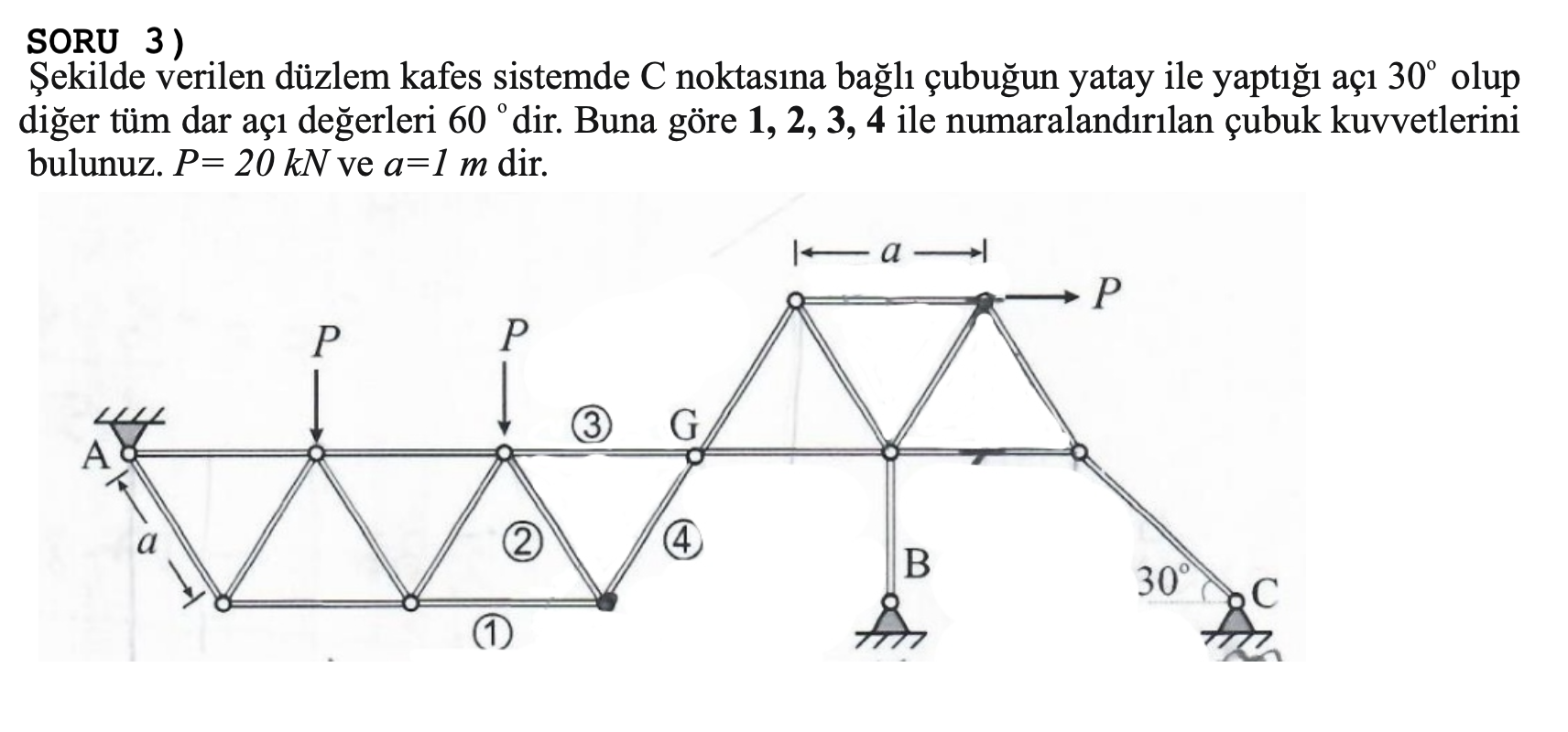 SORU 3 ) ekilde verilen d zlem kafes sistemde C
