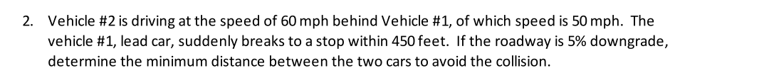Vehicle # 2 is driving at the speed of 6 0 m p h