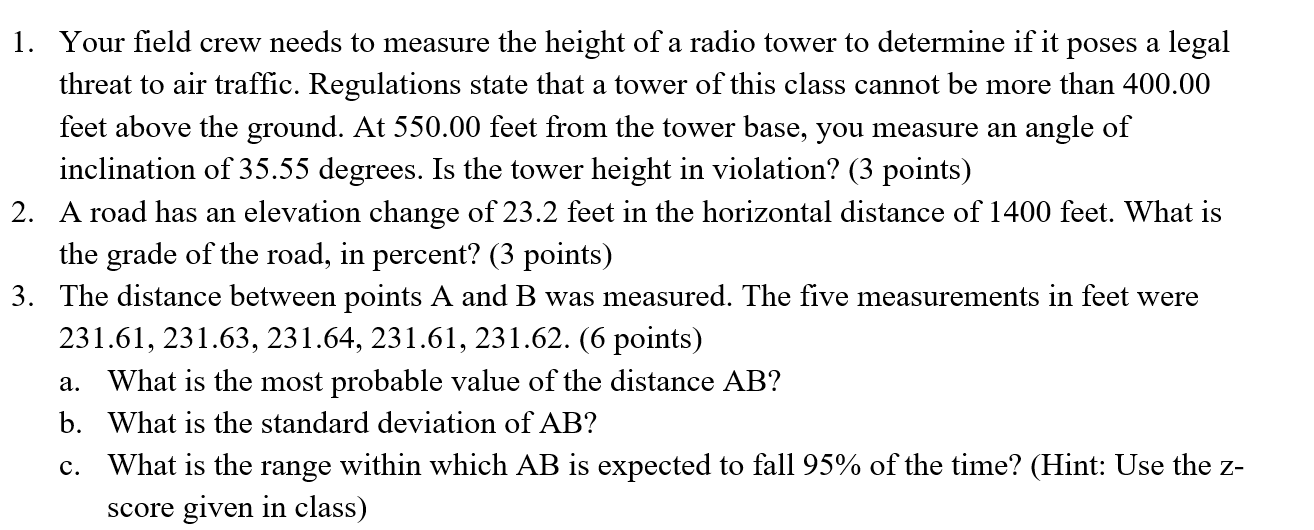 Your field crew needs to measure the height of a