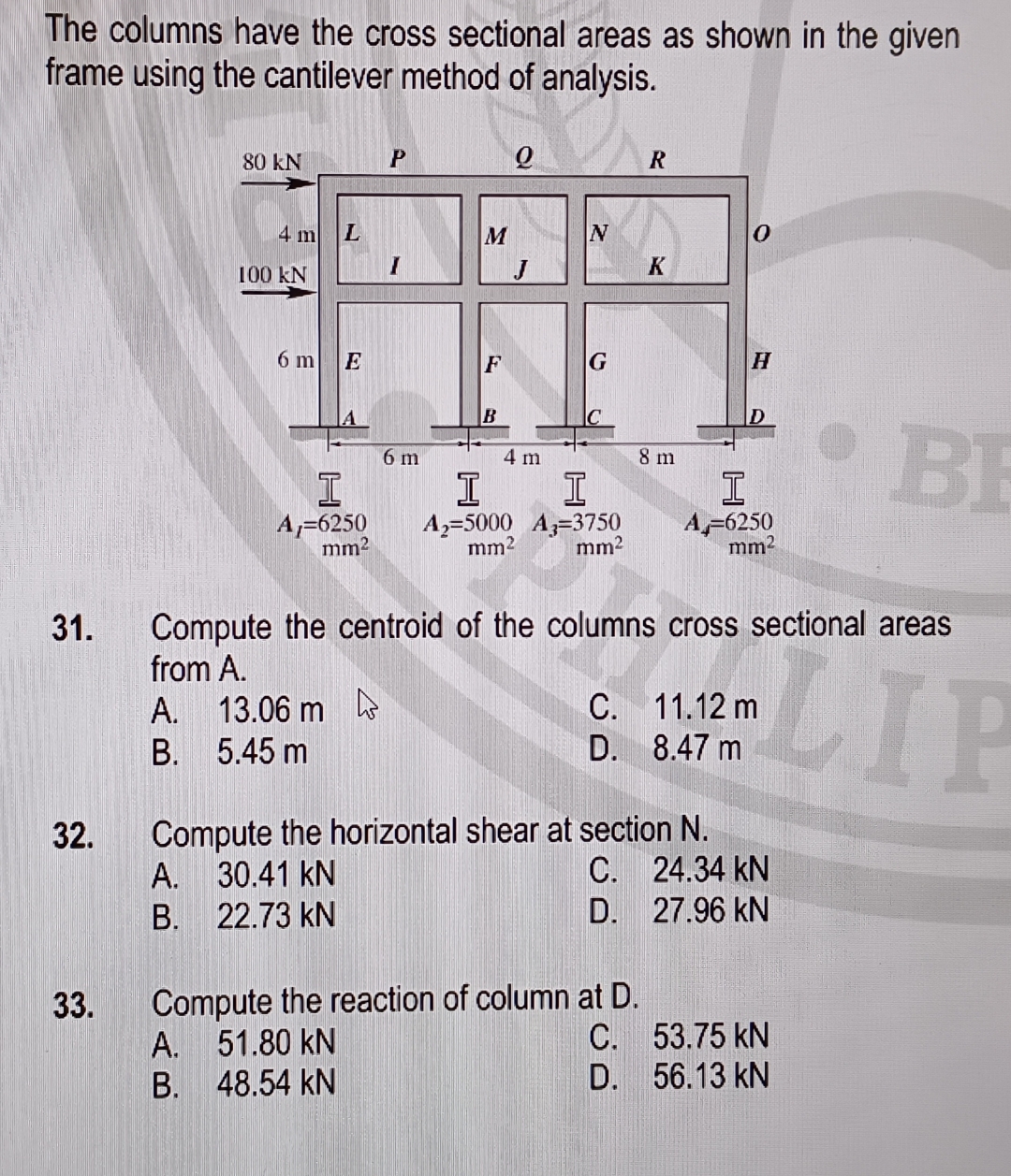 The columns have the cross sectional areas as