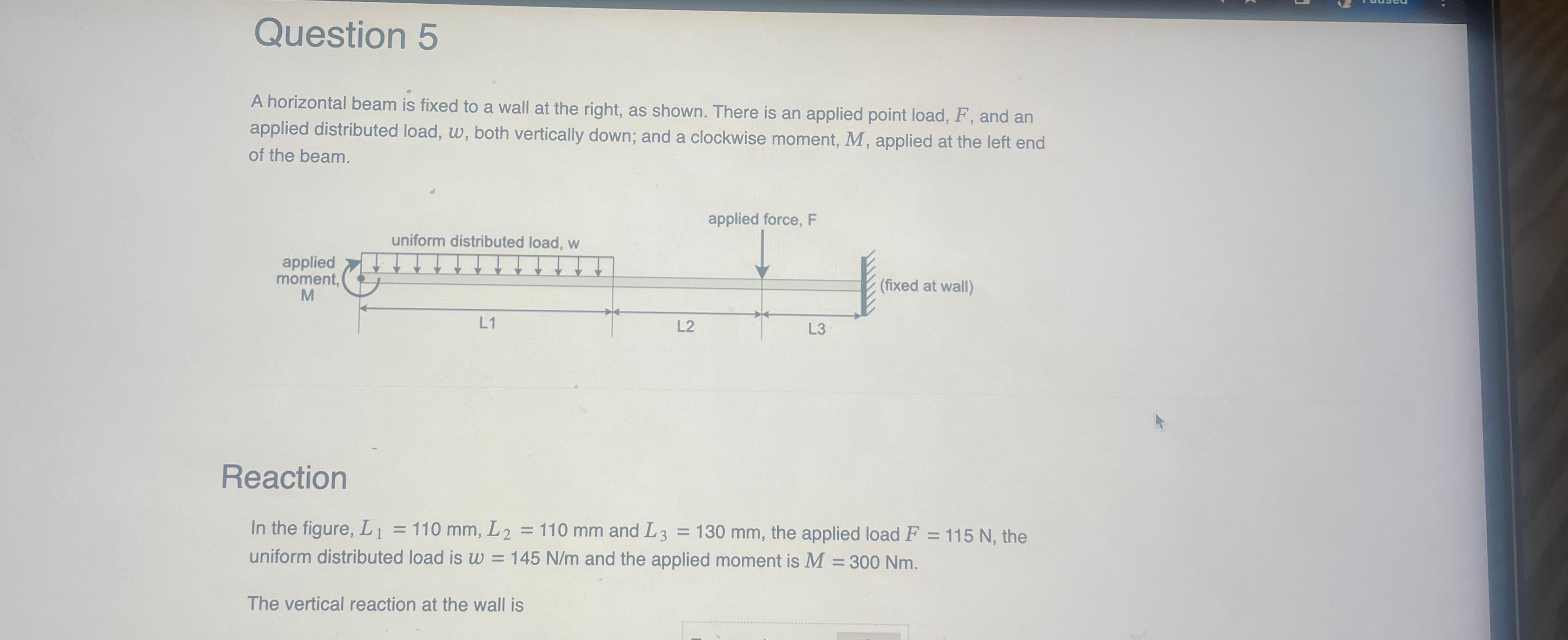 Question 5 A horizontal beam is fixed to a wall