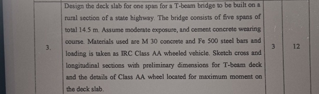 Design the deck slab for one span for a T - beam