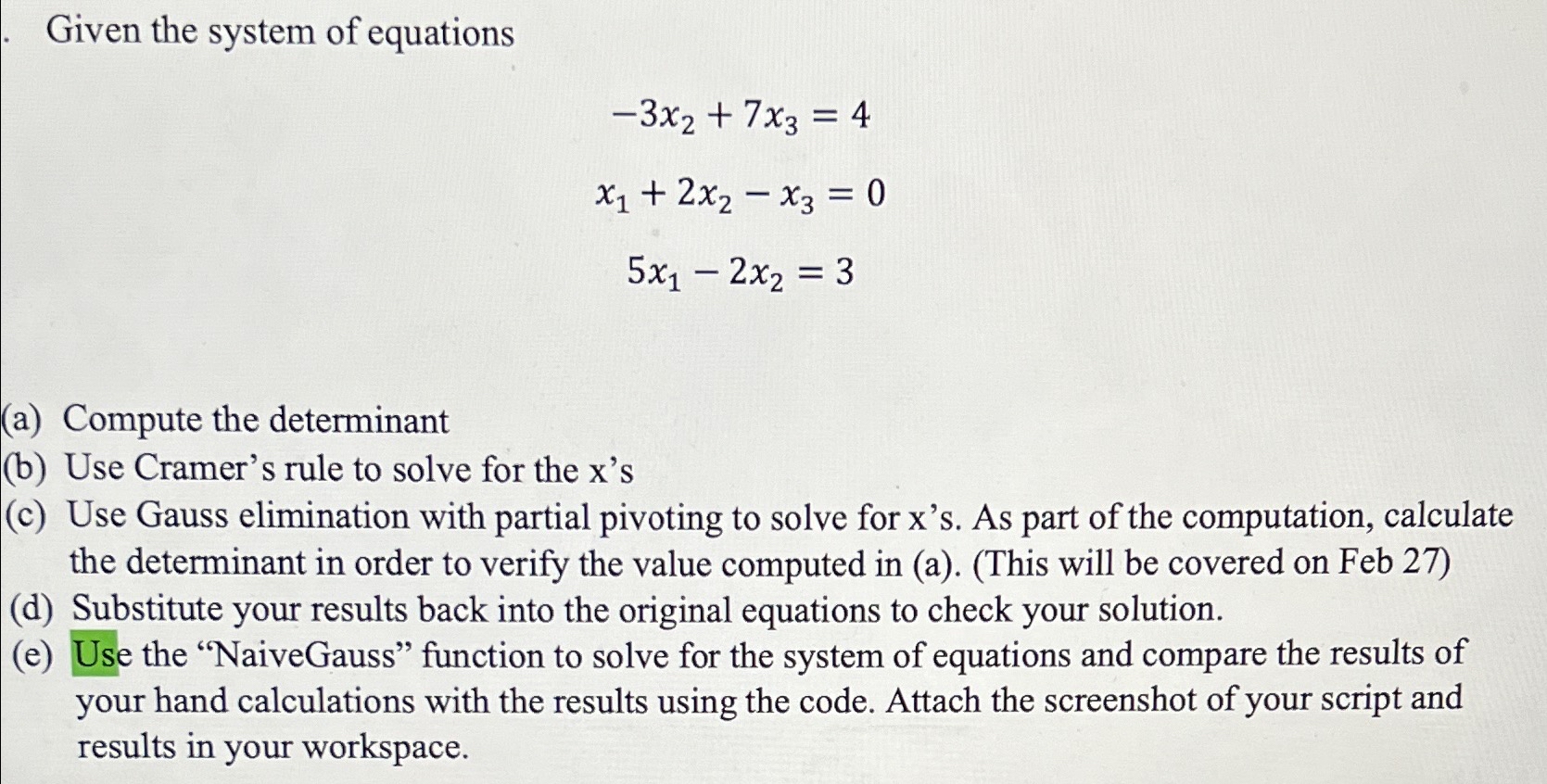 use MATLAB and answer letter E Given the system