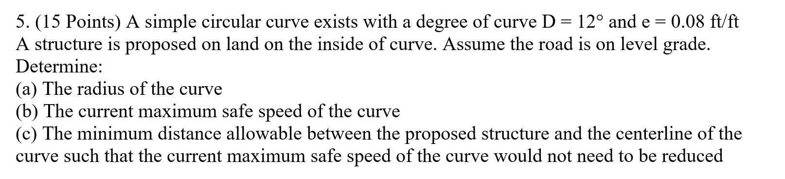 ( 1 5 Points ) A simple circular curve exists