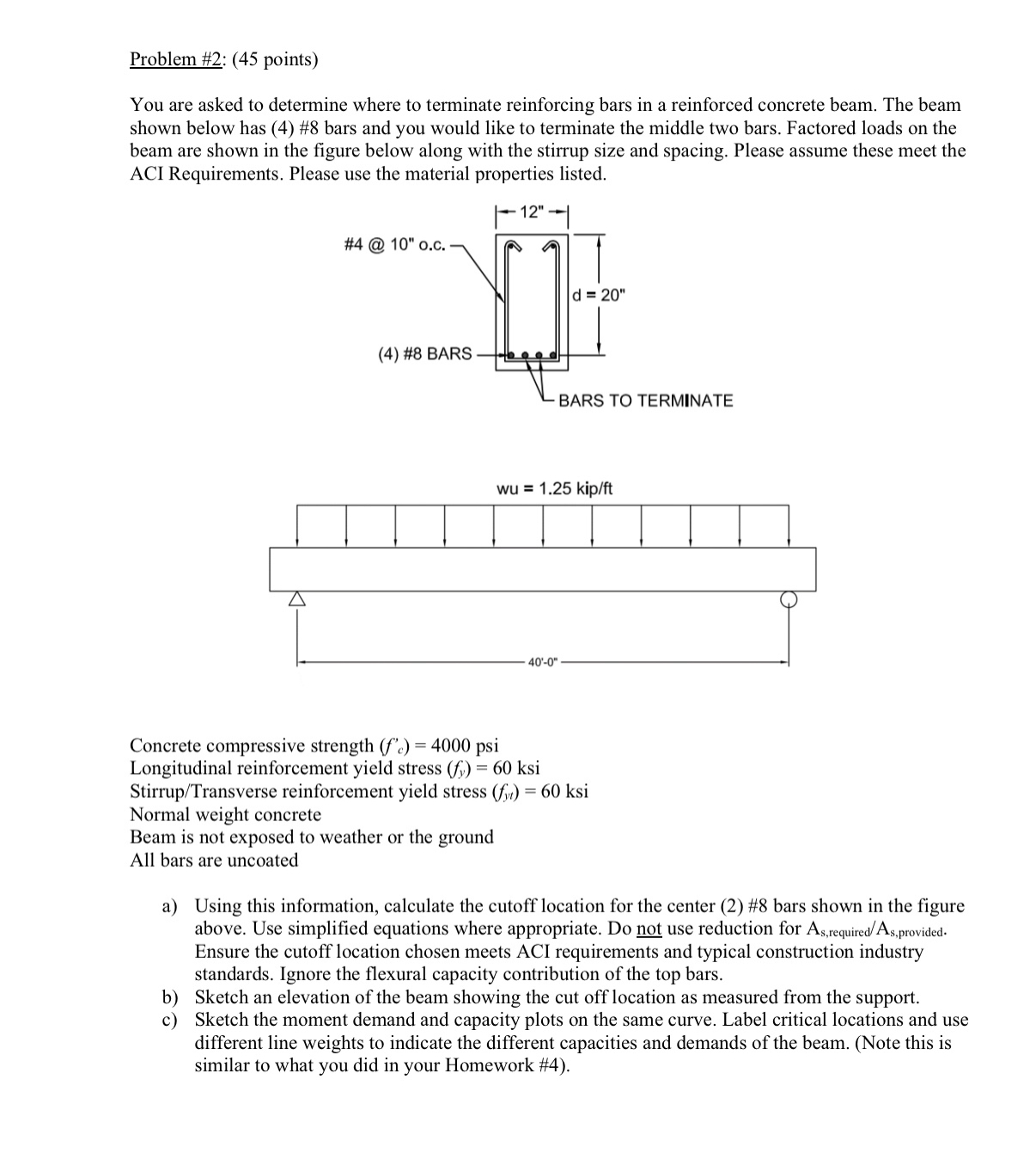 Problem # 2 : ( 4 5 points ) You are asked to