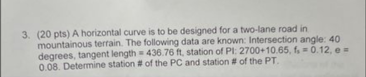 ( 2 0 pts ) A horizontal curve is to be designed