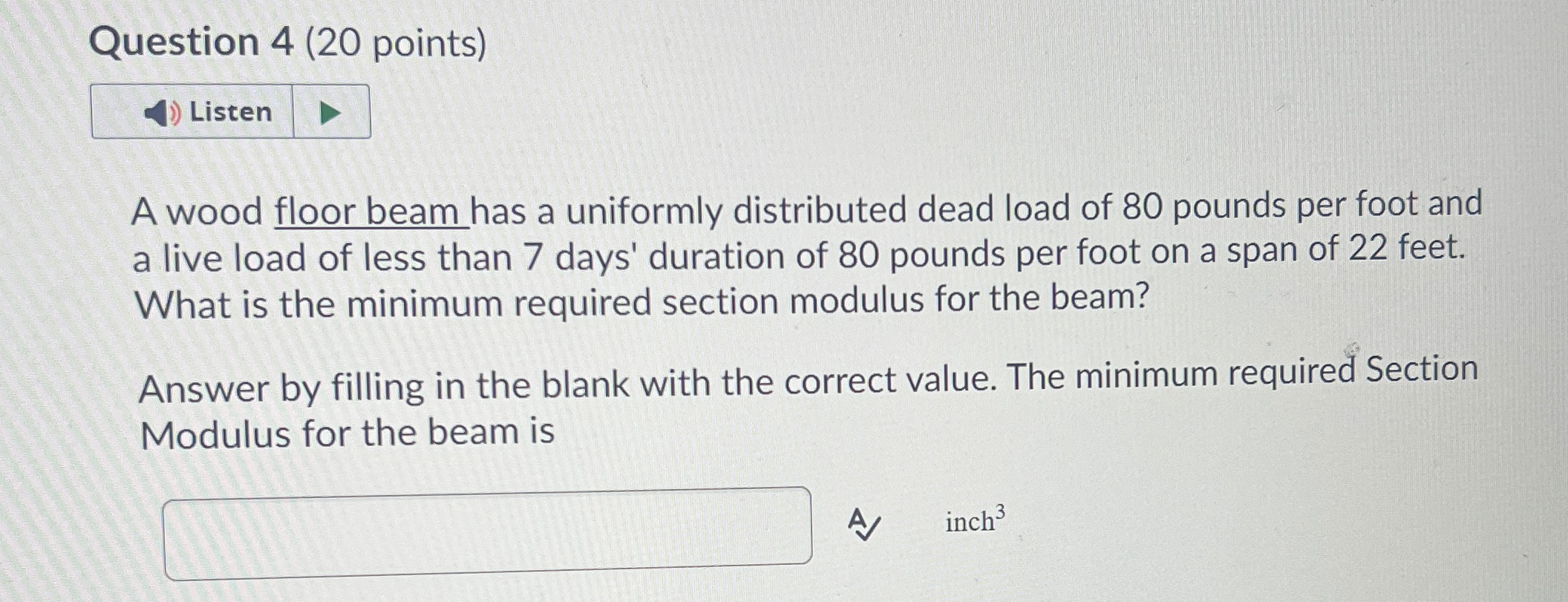 Question 4 ( 2 0 points ) A wood floor beam has a