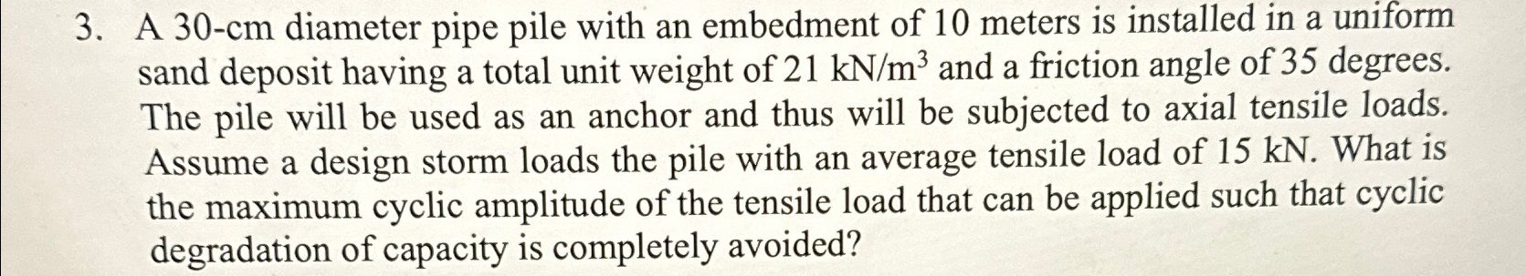 A 3 0 - c m diameter pipe pile with an embedment