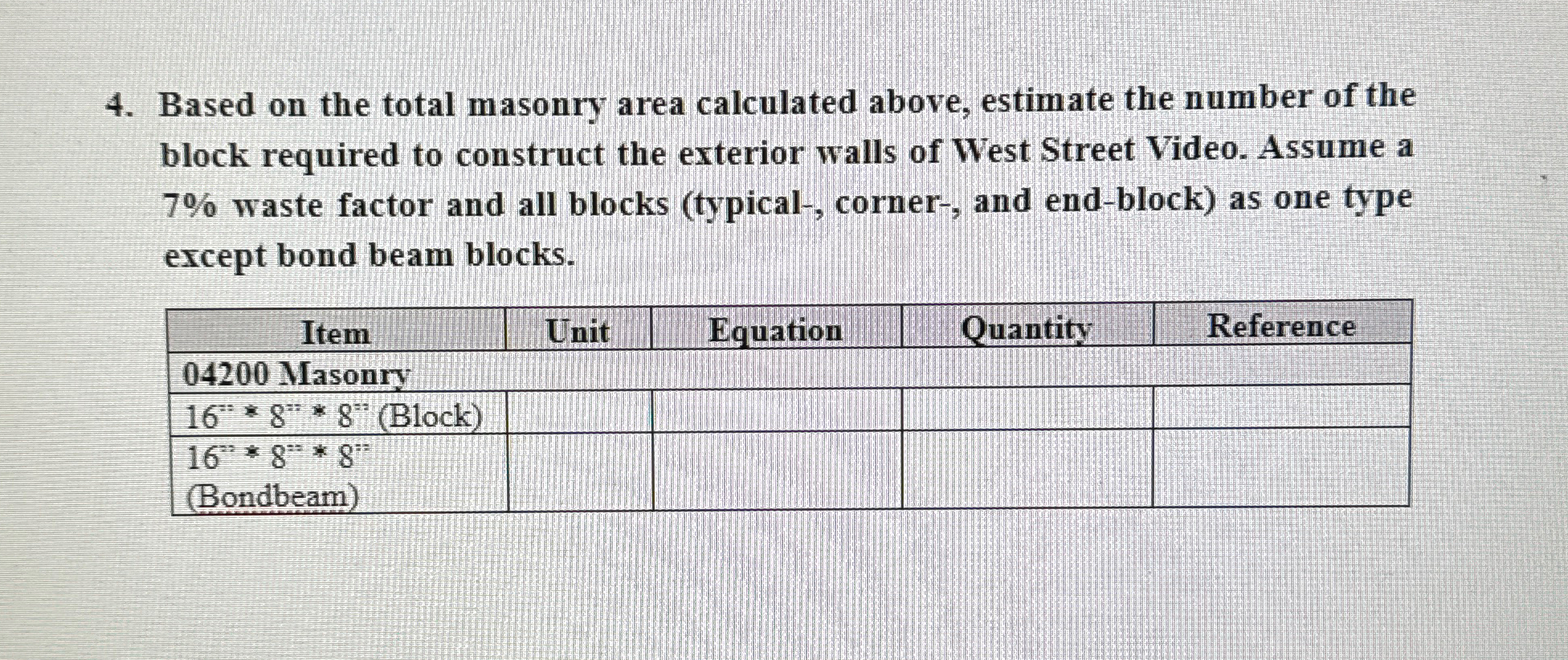 Based on the total masonry area calculated above,
