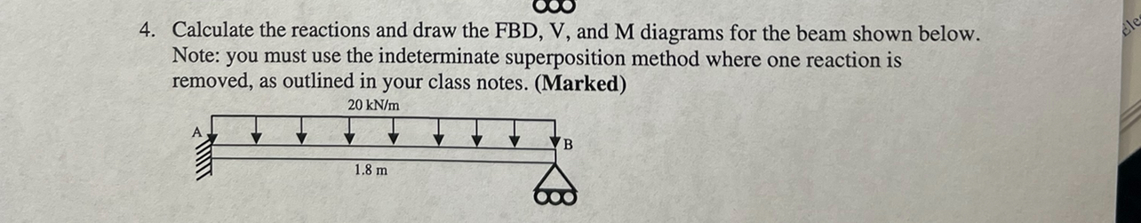 Calculate the reactions and draw the FBD , V ,